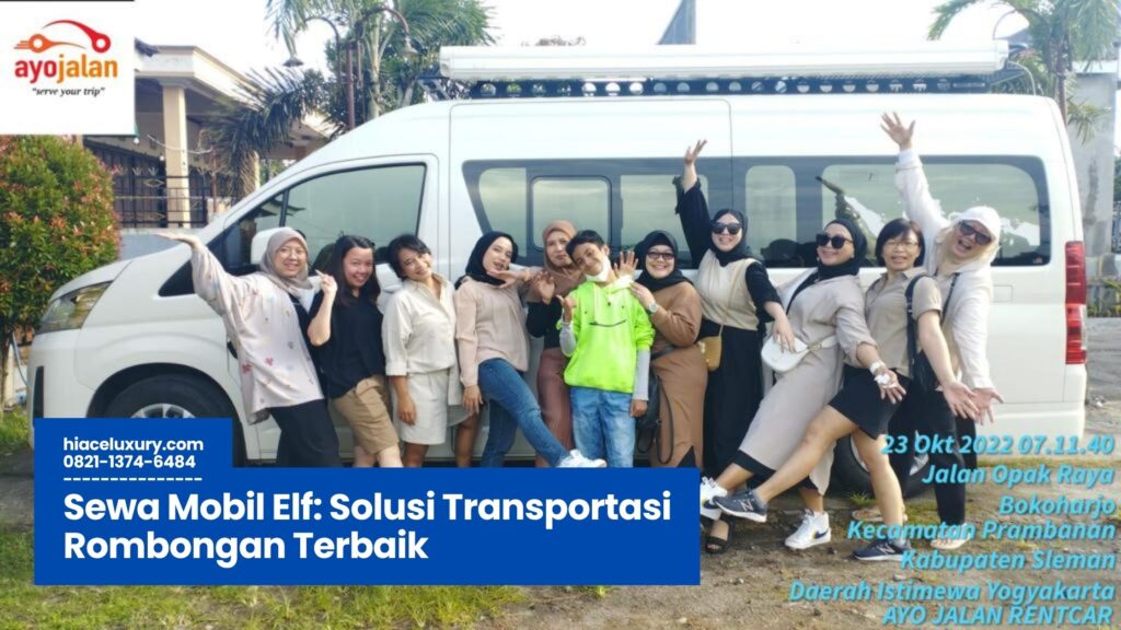 sewa mobil elf, transportasi rombongan, elf long short, rental mobil wisata, jasa sewa elf murah