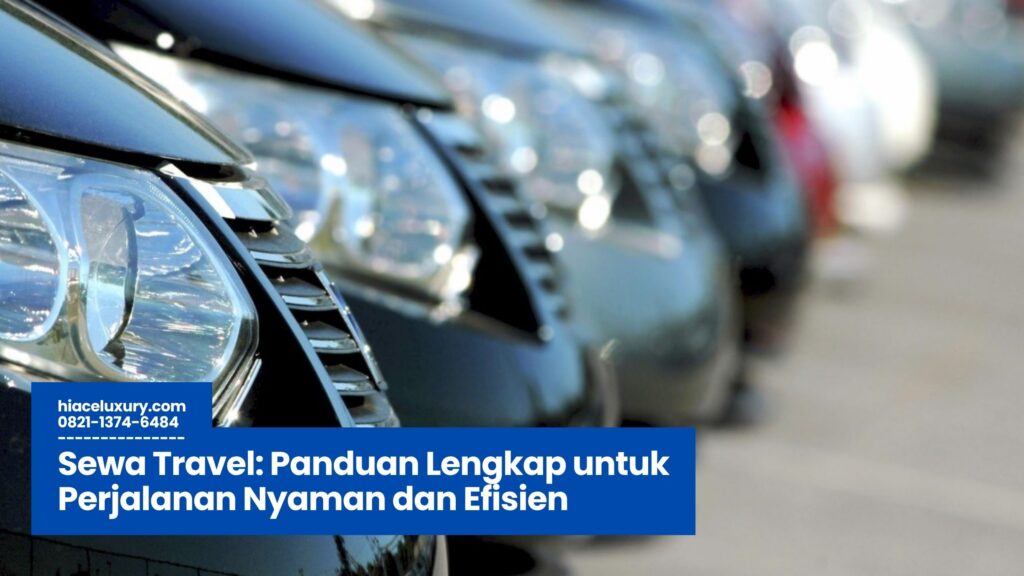 sewa travel, jasa travel antar kota, travel murah, rental mobil wisata, booking travel online
